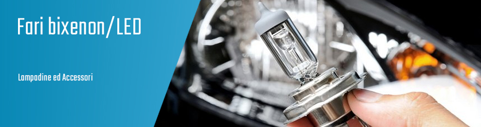 Fari bixenon/LED - Lampadine ed Accessori